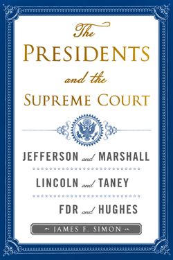 THE PRESIDENTS AND THE SUPREME COURT